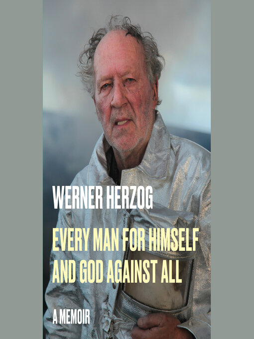 Title details for Every Man for Himself and God Against All by Werner Herzog - Wait list